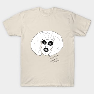 Beautiful, Spooky and Stupid T-Shirt